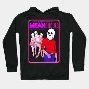 Mean Ghouls Hoodie